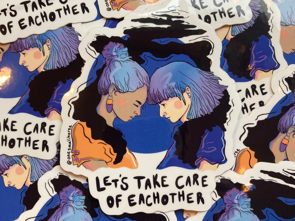 Let's Take Care of Eachother Sticker